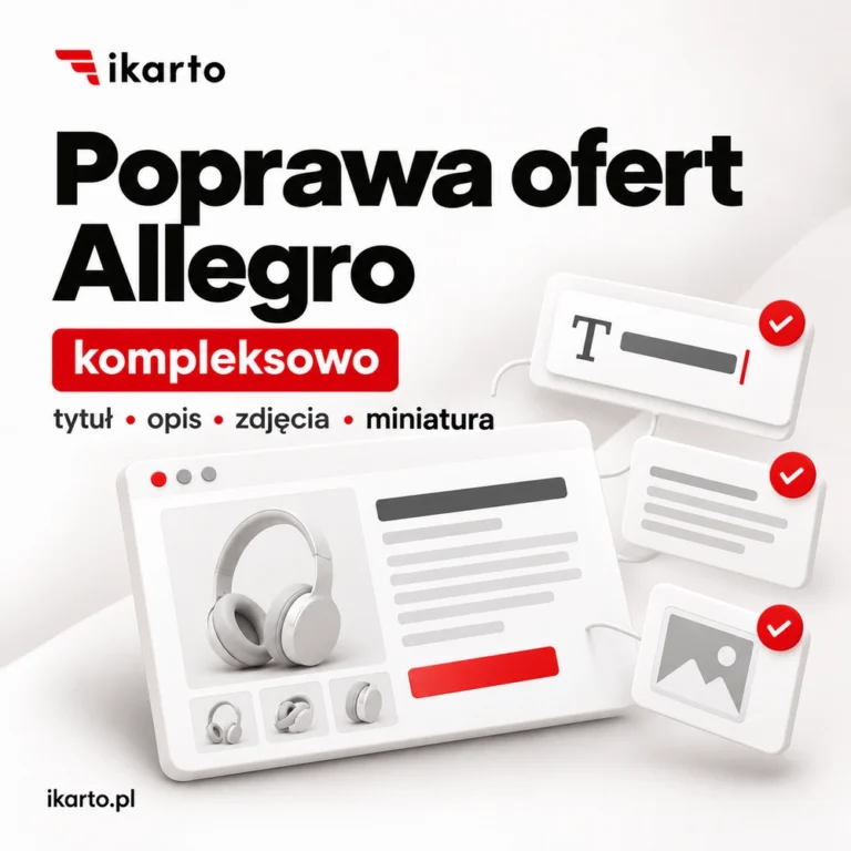 Kompleksowa poprawa ofert Allegro: poprawiony tytuł, opis, zdjęcia i miniatura oferty, usługa IKARTO